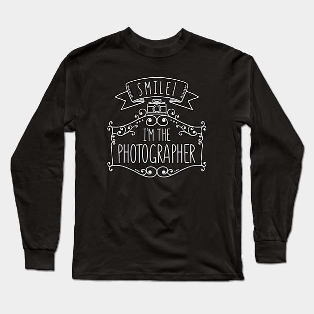 I’m The Photographer Long Sleeve T-Shirt by LuckyFoxDesigns